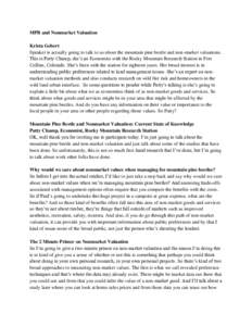 MPB and Nonmarket Valuation Krista Gebert Speaker is actually going to talk to us about the mountain pine beetle and non-market valuations. This is Patty Champ, she’s an Economist with the Rocky Mountain Research Stati