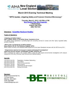 March 2015 Evening Technical Meeting “NFPA Update, Litigating Safety and Forensic Chemical Microscopy” Thursday, March 5, 2015, 4:30 PM to 9 PM Best Western Plus, New Englander 1 Rainin Road, Woburn, MA 01801