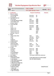 Machine/Equippment Specification Sheet  01 Name of the Machine/Equippment