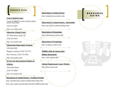 RESOURCE GUIDE  Department of Animal Science http://animalscience.ucdavis.edu Cross Cultural Center Corner of Shields Avenue and East Quad,