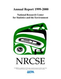 Annual ReportNational Research Center for Statistics and the Environment NRCSE The NRCSE was established in 1997 through a cooperative agreement with the United States