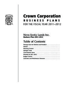 Crown Corporation B U S I N E S S   P L A N S FOR THE FISCAL YEAR 2011–2012 Nova Scotia Lands Inc. Business Plan 2011–2012