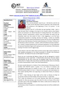 Wanniassa School PRESCHOOL - STERNBERG CRESCENT WANNIASSA JUNIOR CAMPUS - STERNBERG CRESCENT WANNIASSA SENIOR CAMPUS - WHEELER CRESCENT WANNIASSA Website: www.wans.act.edu.au Email: 