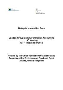 Delegate Information Pack  London Group on Environmental Accounting 19th Meeting[removed]November 2013