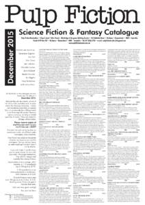 DecemberScience Fiction & Fantasy Catalogue Pulp Fiction Booksellers • Shop 4, Level 1 (first floor) • Blocksidge & Ferguson Building Arcade • 144 Adelaide Street • Brisbane • Queensland • 4000 • Aus