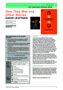 F O R T H E A U S T R A L I A N C U R R I C U L U M ( Y E A R S[removed]te x t publishing te aching note s How They Met and Other Stories DAVID LEVITHAN