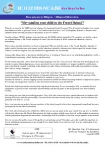 ECOLE FRANCAISE des Seychelles Enseignement Bilingue / Bilingual Education Why sending your child to the French School? What do we mean by the AEFE network (Agency for Learning French Overseas)? For all expatriate famili