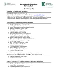 Connecting to Collections State by State New Hampshire Statewide Planning Grant Recipients State of New Hampshire, State Library, Concord Contact: Ms. Janet Eklund, Administrator of Library Operations, janet.eklund@dcr.n