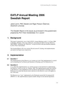 EATLP Annual Meting 2006 – Swedish Report  EATLP Annual Meeting 2006 Swedish Report Jakob Lamm, PWC Sweden and Roger Persson Österman, Stockholm university