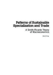 Patterns of Sustainable Specialization and Trade A Smith-Ricardo Theory of Macroeconomics Arnold Kling