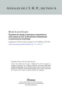 A NNALES DE L’I. H. P., SECTION A  R ENÉ -L OUIS C LERC Équations de champ symétriques et équations du mouvement sur une variété pseudo-riemannienne à connexion non symétrique