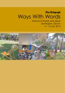 Ways With Words Festival of Words and Ideas Dartington, Devon 4 – 14 July 2014  Education, Education, Education