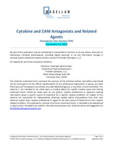 Cytokine and CAM Antagonists and Related Agents Therapeutic Class Review (TCR) September 22, 2014 No part of this publication may be reproduced or transmitted in any form or by any means, electronic or mechanical, includ