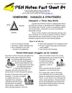Homework: Hassles & Strategies  PEN Notes: Fact Sheet #4 Parent Education Network, Wyoming State PIRC, a Project of Parents Helping Parents of WY, Inc. 500 W. Lott St, Suite A Buffalo, WY[removed]www.wpen.net