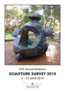27th Annual Exhibition  SCULPTURE SURVEY[removed] – 27 JUNE 2010  Acknowledgements