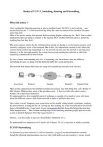 Basics of TCP/IP, Switching, Routing and Firewalling.  Why this article ? After reading the following question at least a gazillion times: My DCC is not working ... can anyone help me pls ??, i have been thinking about t