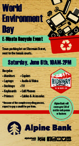 World Environment Day E-Waste Recycle Event Town parking lot on Sherman Street, next to the tennis courts.