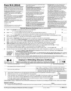Form W[removed]Purpose. Complete Form W-4 so that your employer can withhold the correct federal income tax from your pay. Consider completing a new Form W-4 each year and when your personal or financial situation chang