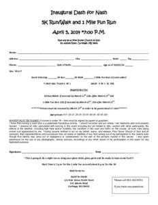 Inaugural Dash for Nash 5K Run/Walk and 1 Mile Fun Run April 5, 2014 *7:00 P.M. Run will be at Pine Grove Church of God 151 Adams Road, Carthage, MS 39051