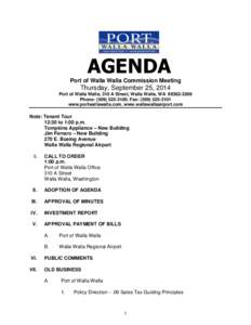 AGENDA Port of Walla Walla Commission Meeting Thursday, September 25, 2014 Port of Walla Walla, 310 A Street, Walla Walla, WA[removed]Phone: ([removed], Fax: ([removed]