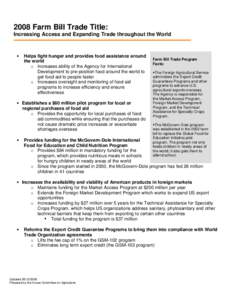 2008 Farm Bill Trade Title: Increasing Access and Expanding Trade throughout the World •  Helps fight hunger and provides food assistance around