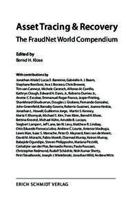 Asset Tracing & Recovery The FraudNet World Compendium Edited by Bernd H. Klose With contributions by Jonathan Altalef, Lucas E. Barreiros, Gabrielle A. J. Beam,