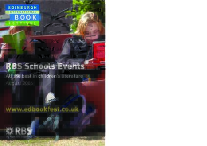 RBS Schools Events All the best in children’s literature August 2006 www.edbookfest.co.uk