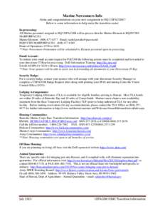 Marine Newcomers Info Aloha and congratulations on your new assignment to HQ USPACOM!! Below is some information to help make the transition easier. In-processing: All Marine personnel assigned to HQ USPACOM will in-proc