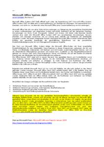 … Microsoft Office System 2007 Ulrich Schlüter (Buchautor) Microsoft Office System 2007 läuft offiziell auch unter der Bezeichnung 2007 Microsoft Office System. Office System 2007 ist dabei eine Zusammenfassung von D