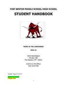 FORT BENTON MIDDLE SCHOOL/HIGH SCHOOL  STUDENT HANDBOOK “HOME OF THE LONGHORNS” [removed]