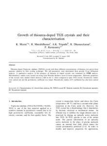 Growth of thiourea-doped TGS crystals and their characterisation K. Meeraa,*, R. Muralidharana, A.K. Tripathib, R. Dhanasekarana, P. Ramasamya,1 1