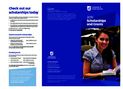 Check out our scholarships today The University offers many more scholarships, so chances are there’s one for you. Some more examples include: >> t he Bob Miersch Memorial Grant for engineering students valued at $400