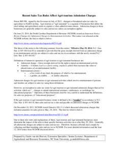 Recent Sales Tax Rules Affect Agri-tourism Admission Charges House Bill 998, signed by the Governor in July of 2013, changed or broadened sales tax rules for agriculture in North Carolina. Agri-tourism or “agri-tainmen