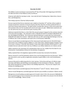 December 30, 2013 The Williams County Commission reconvened this 30th day of December 2013 beginning at 8:00 AM in the Memorial Room of the Williams County Courthouse. Chairman Kalil called the meeting to order. Innis to