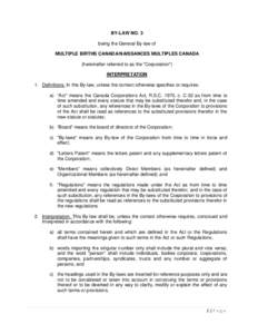 BY-LAW NO. 3 being the General By-law of MULTIPLE BIRTHS CANADA/NAISSANCES MULTIPLES CANADA (hereinafter referred to as the 