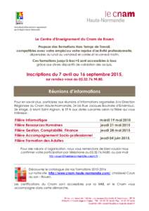 Formation(s) financée(s) et organisée(s) par la Région Haute-Normandie Le Centre d’Enseignement du Cnam de Rouen Propose des formations Hors Temps de Travail, compatibles avec votre emploi ou votre reprise d’activ