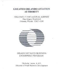 GREATER ORLANDO AVIATION AUTHORITY ORLANDO INTERNATIONAL AIRPORT One Airport Boulevard Orlando, Florida[removed]