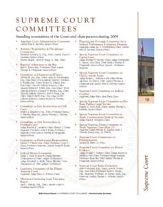 SUPREME COURT COMMITTEES Standing committees of the Court and chairpersons during 2009 Justice Rita B. Garman, liaison officer.  •	 Attorney Registration & Disciplinary