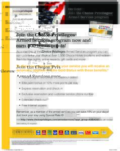 Go Gold! Join the Choice Privileges® Armed Services program. Join the Choice Privileges® Armed Services program now and