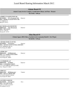 Local Board Hearing Information March 2012 Adams Board #1 Adams County Service Complex, Commissioners Room, 2nd Floor - Decatur[removed]:00 am AMERICAN LEGION POST[removed]Fraternal Club