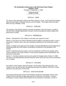 The Constitution and By-Laws of the Gulf Coast Poets Chapter Webster, Texas Founded on September 11, 2006 ~~~~~~~~~~~~~~~~~~ CONSTITUTION ~~~~~~~~~~~~~~~~~~