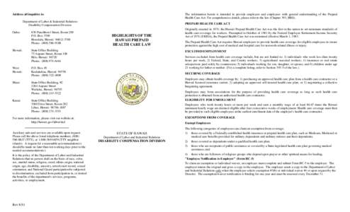 Address all inquiries to:  The information herein is intended to provide employers and employees with general understanding of the Prepaid Health Care Act. For comprehensive details, please refer to the law (Chapter 393,