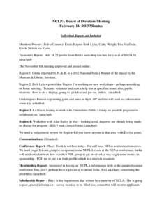 NCLPA Board of Directors Meeting February 14, 2013 Minutes Individual Reports are Included Members Present: Jackie Cornette, Linda Haynes Beth Lyles, Cathy Wright, Rita VanDuin; Gloria Nelson via Vyew.
