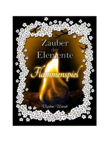 Zauber der Elemente Flammenspiel Daphne Unruh  Prequel