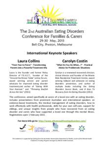 The 2nd Australian Eating Disorders Conference for Families & Carers[removed]May, 2015 Bell City, Preston, Melbourne  International Keynote Speakers