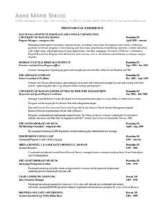 A NNE M ARIE S MOKE 3340 Campbell Ave., Apt. 102, Honolulu, HI 96815; Mobile: ([removed], Email: [removed] PROFESSIONAL EXPERIENCE MATSUNAGA INSTITUTE FOR PEACE AND CONFLICT RESOLUTION, UNIVERSITY OF HAWAI‘I,