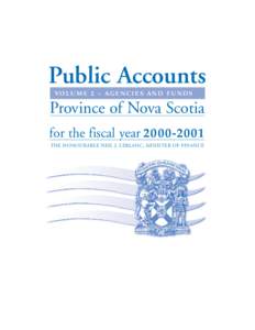 Public Accounts V O LU M E 2 – A G E N C I E S A N D F U N D S Province of Nova Scotia for the fiscal year[removed]THE HONOURABLE NEIL J. LEBLANC, MINISTER OF FINANCE