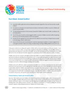 Dialogue and Mutual Understanding  Fact Sheet: Armed Conflict zz In armed conflicts, girls and women are disproportionately targeted but boys and men are also sexually  violated