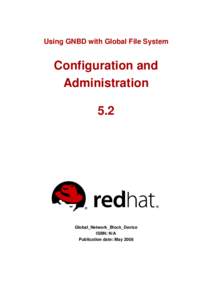 Software / Global File System / Red Hat cluster suite / Red Hat Enterprise Linux / Device mapper / Linux kernel / Linux / Logical Volume Manager / Sistina Software / Red Hat / Computing / Computer architecture