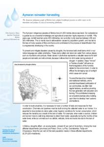 Aymaran rainwater harvesting The Aymaran indigenous people of Bolivia have adopted traditional practices to collect water in the mountains and pampas by way of constructing qhuthañas. Félix Gutiérrez Matta Apachita Fo